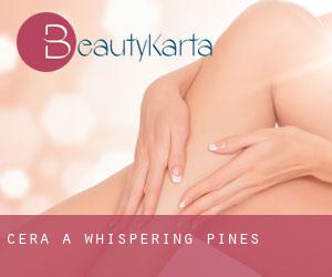 Cera a Whispering Pines