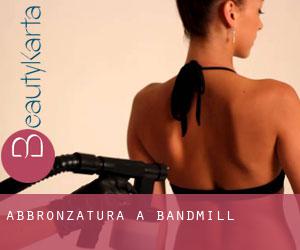 Abbronzatura a Bandmill