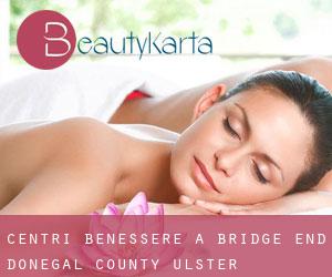 centri benessere a Bridge End (Donegal County, Ulster)